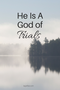 Why God is good...during trials