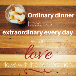 Ordinary dinner becomes extraordinary